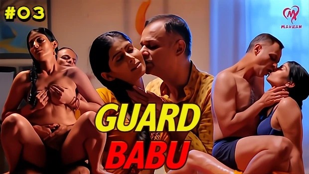 Guard Babu E03 2025 Hindi Hot Web Series – Makhan