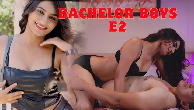 Bachelor Boys E2 Hindi Hot Web Series – Look