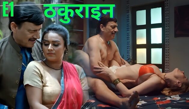 Thakurain E01 2025 Hindi Hot Web Series – Makhan