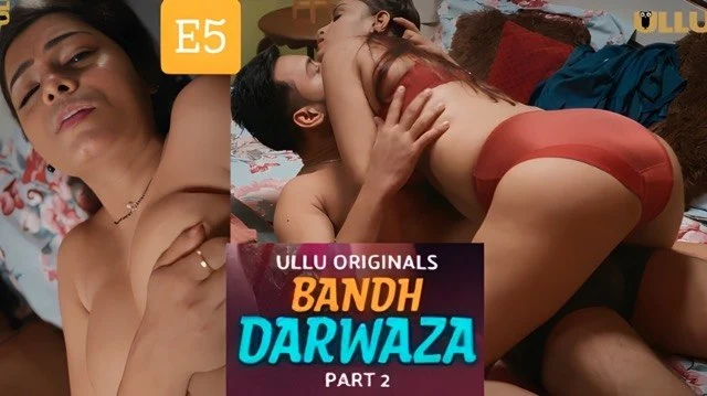 Bandh Darwaza Part 2 E5 2025 Hindi Hot Web Series – Ullu